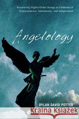 Angelology Dylan David Potter David Brown 9781498221078 Cascade Books - książka