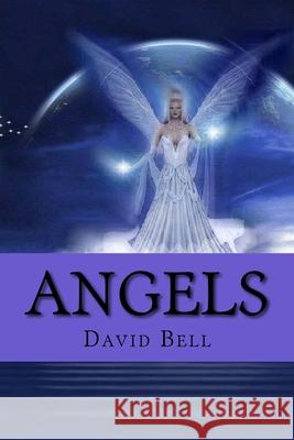 Angels Tony Bell David Bell 9781724451743 Createspace Independent Publishing Platform - książka