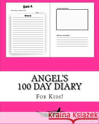 Angel's 100 Day Diary K. P. Lee 9781519442345 Createspace - książka