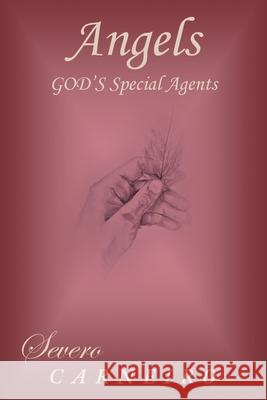 Angels - God's Special Agents Severo Carneiro 9781664162945 Xlibris Us - książka
