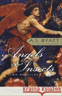 Angels & Insects: Two Novellas A. S. Byatt 9780679751342 Vintage Books USA - książka