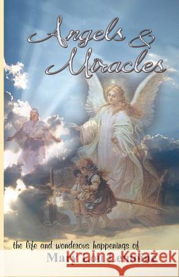 Angels & Miracles: The Life and Wonderous Happenings of Mary Lou Lemoine Mrs Mary Lou Lemoine 9781519543066 Createspace Independent Publishing Platform - książka