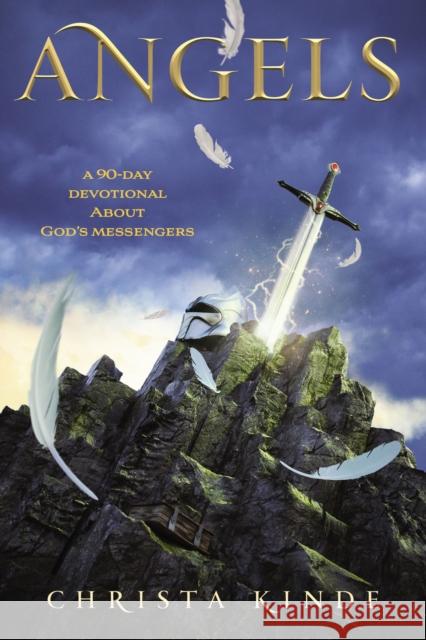 Angels: A 90-Day Devotional about God's Messengers: A 90-Day Devotional Kinde, Christa J. 9780310747659 Zonderkidz - książka