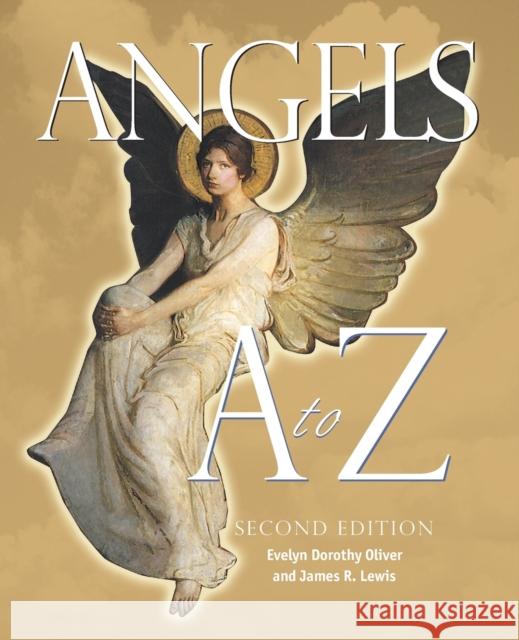 Angels A to Z Oliver, Evelyn Dorothy 9781578592128 Visible Ink Press - książka