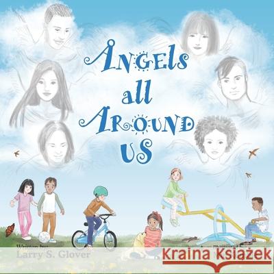 Angels All Around Us Larry S. Glover 9781734826852 Child Like Faith Children's Books LLC - książka