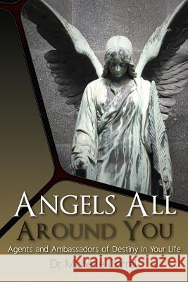 Angels All Around You: Agents and Ambassadors of Destiny In Your Life Corral, Michelle 9780997586480 Chessed Publications - książka