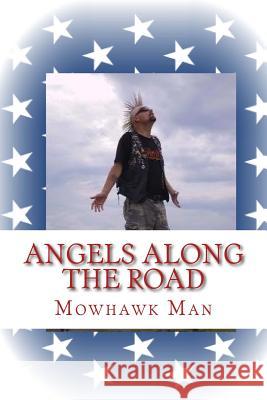 Angels along the road Man, Mowhawk 9781490986272 Createspace - książka