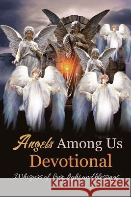 Angels Among Us: Whispers of Love, Light and Blessings Teresa Hawley-Howard 9781721727230 Createspace Independent Publishing Platform - książka