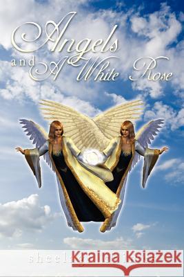 Angels and a White Rose Chimes, Sheelagh 9781434322166 Authorhouse - książka