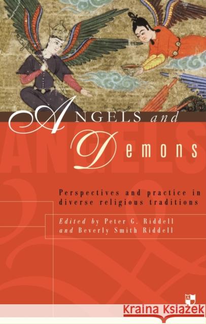 Angels and demons: Perspectives And Practice In Diverse Religious Traditions Peter G Riddell and Beverly Smith Riddell 9781844741823 Inter-Varsity Press - książka