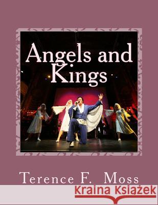 Angels and Kings (A Musical): Soul Traders Moss, Terence F. 9781499633832 Createspace - książka