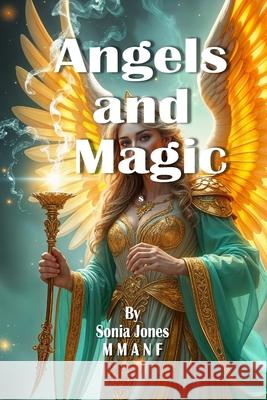 Angels and Magic Sonia Jones   9798711874072 Independently Published - książka