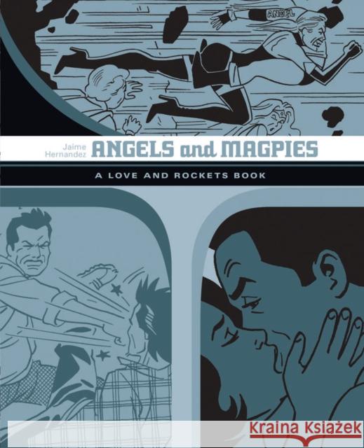 Angels and Magpies: The Love and Rockets Library Vol. 13 Jaime Hernandez 9781683960904 Fantagraphics - książka