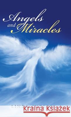 Angels and Miracles Linda Cutler 9781973684008 WestBow Press - książka