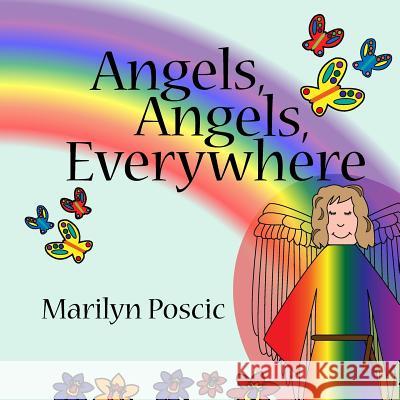 Angels, Angels, Everywhere Marilyn Poscic Naomi Peters 9781517179113 Createspace - książka