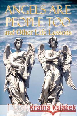 Angels Are People Too and Other Life Lessons Davis, Doris 9781403355690 Authorhouse - książka