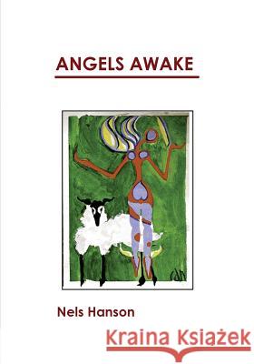 Angels Awake Nels Hanson 9781542881098 Createspace Independent Publishing Platform - książka