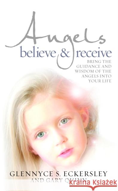 Angels Believe and Receive Glennyce Eckersley 9781846040863  - książka