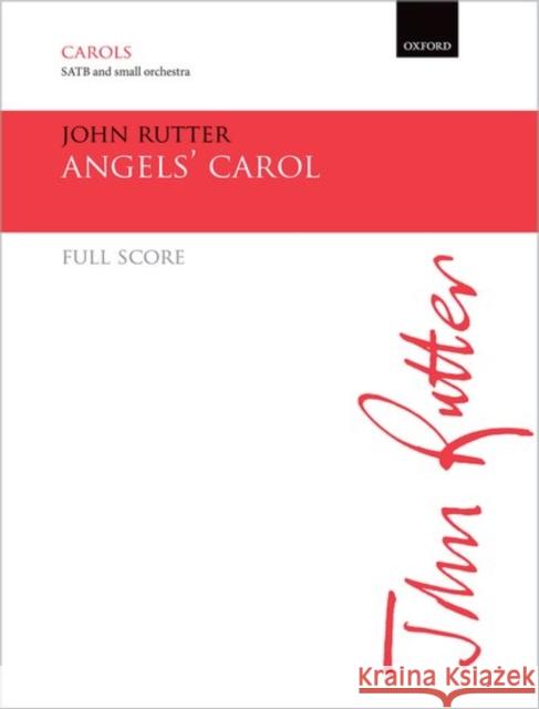 Angels' Carol: Full Score John Rutter   9780193512214 Oxford University Press - książka