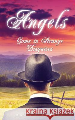 Angels Come in Strange Disguises Mavis Thompson 9781909477100 Clink Street Publishing - książka