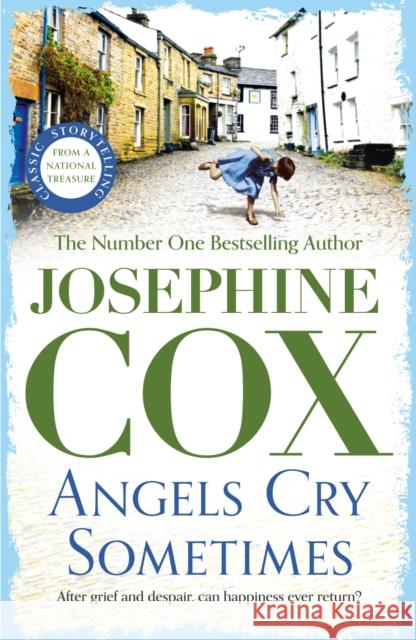 Angels Cry Sometimes: Her world is torn apart, but love prevails Josephine Cox 9781035417261 Headline Publishing Group - książka