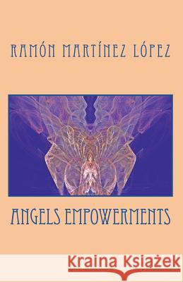 angels empowerments Lopez, Ramon Martinez 9781721866649 Createspace Independent Publishing Platform - książka