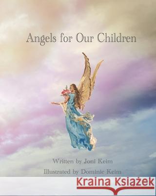 Angels for Our Children Joni Keim 9798539357405 Independently Published - książka