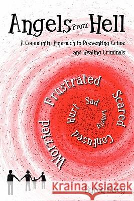 Angels From Hell: A Community Approach to Preventing Crime and Healing Criminals McKay, Ruth 9781439249345 Booksurge Publishing - książka