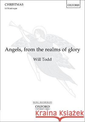 Angels, from the realms of glory: Vocal score Will Todd   9780193524378 Oxford University Press - książka
