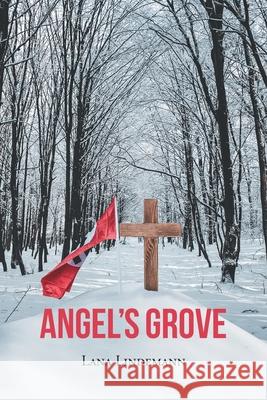 Angel's Grove Lana Lindemann 9781648016080 Newman Springs Publishing, Inc. - książka