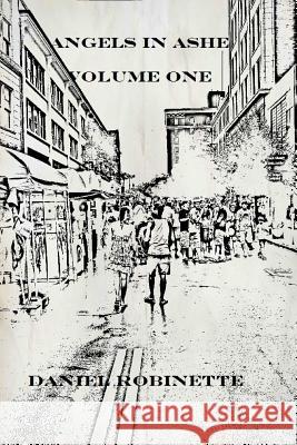 Angels in Ashe Daniel Robinette 9781477611166 Createspace Independent Publishing Platform - książka