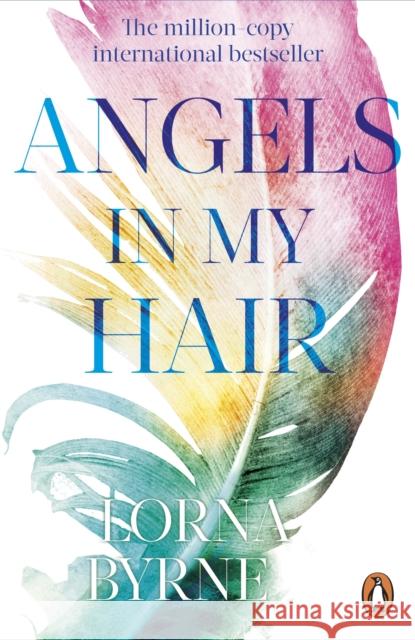 Angels in My Hair: 15th Anniversary Edition of the International Bestseller Lorna Byrne 9780099551461 Cornerstone - książka