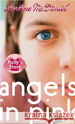 Angels in Pink: Holly's Story Lurlene McDaniel 9780440238676 Laurel-Leaf Books - książka