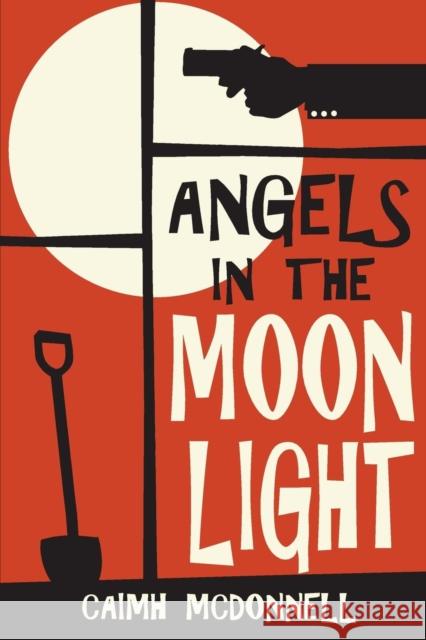 Angels in the Moon Light Caimh McDonnell 9780995507548 McFori Ink - książka
