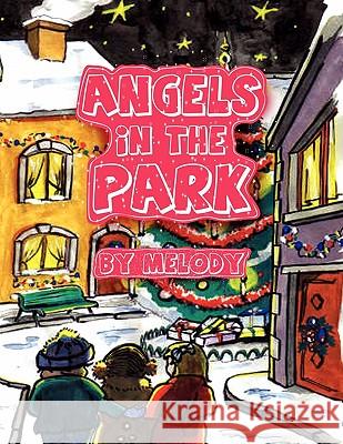 Angels in the Park Melody 9781456820169 Xlibris Corporation - książka