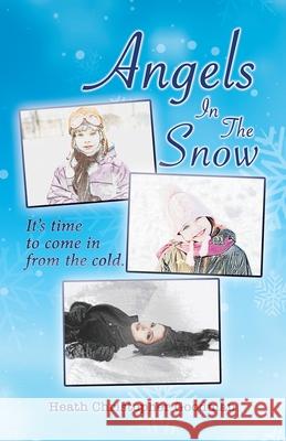 Angels In The Snow Heath Christopher Goodman 9781951965006 Creative Works Press - książka