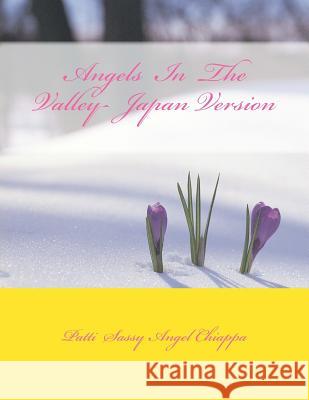 Angels in the Valley- Japan Version Patti Sassyangel Chiappa 9781494905675 Createspace - książka