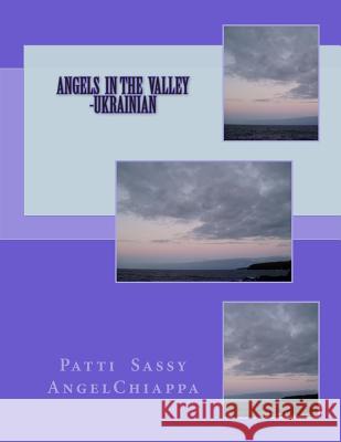 Angels in the Valley -Ukrainian Patti Sassy Chiappa 9781494919368 Createspace - książka