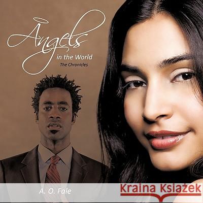 Angels in the World: The Chronicles Fale, A. O. 9781452038292 Authorhouse - książka