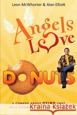 Angels Love Donuts Leon McWhorter Alan C. Elliott 9780692509050 Texasoft - książka