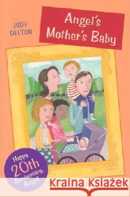 Angel's Mother's Baby Judy Delton Jill Weber 9780618369195 Houghton Mifflin Company - książka
