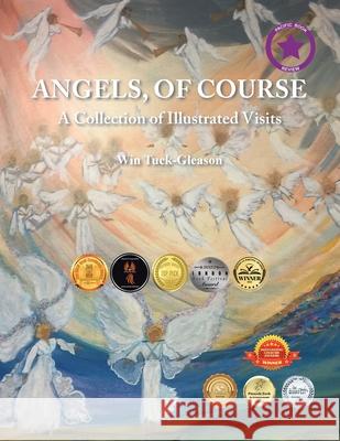 Angels, of Course: A Collection of Illustrated Visits Win Tuck-Gleason 9781532086069 iUniverse - książka