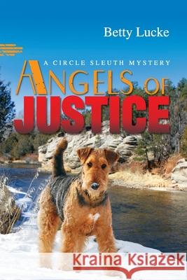 Angels of Justice Betty Lucke 9780988463165 Spearmint Books - książka