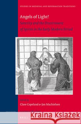 Angels of Light? Sanctity and the Discernment of Spirits in the Early Modern Period  Clare Copeland, Johannes Machielsen 9789004233690 Brill - książka