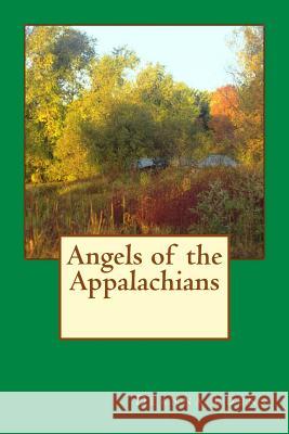 Angels of the Appalachians Deanna Edens 9781532857683 Createspace Independent Publishing Platform - książka