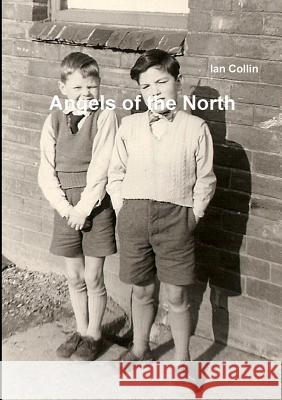 Angels of The North Collin, Ian 9781291895513 Lulu.com - książka