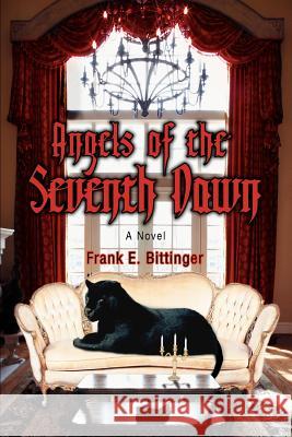 Angels of the Seventh Dawn Frank E. Bittinger 9780595435586 Grupo ILHSA - książka