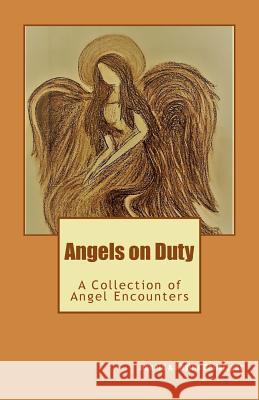 Angels on Duty: A Collection of Angel Encounters Phyllis Porter Dolislager 9781983680588 Createspace Independent Publishing Platform - książka