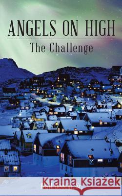 Angels on High: The Challenge Walt Deeck 9781973647232 WestBow Press - książka