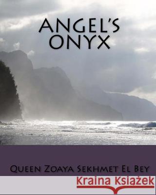 Angel's Onyx Queen Zoaya Sekhmet E 9781448681037 Createspace Independent Publishing Platform - książka